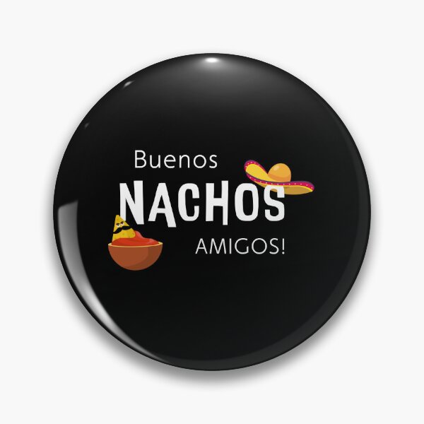 Item preview, Buenos nachos amigos! - white font designed and sold by Jansdtiftsowich.