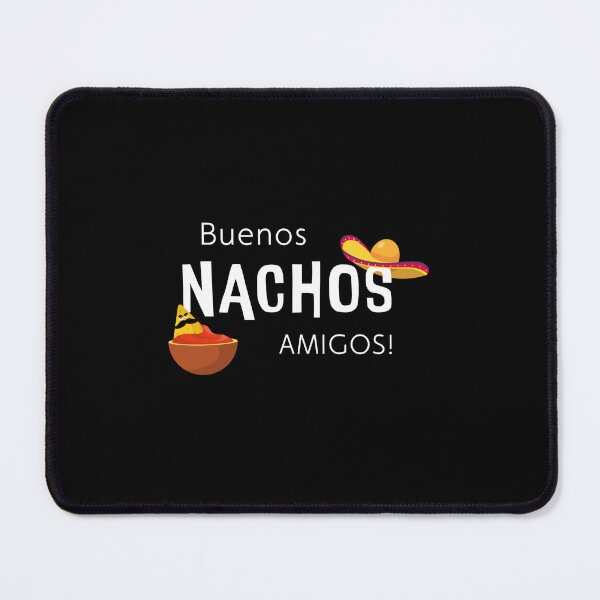 Item preview, Buenos nachos amigos! - white font designed and sold by Jansdtiftsowich.