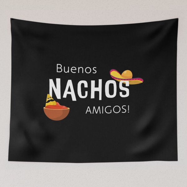 Item preview, Buenos nachos amigos! - white font designed and sold by Jansdtiftsowich.