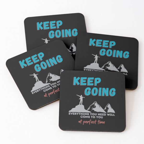 Item preview, Keep Going - Everything Will Come to You at Perfect Time designed and sold by Artifylab.