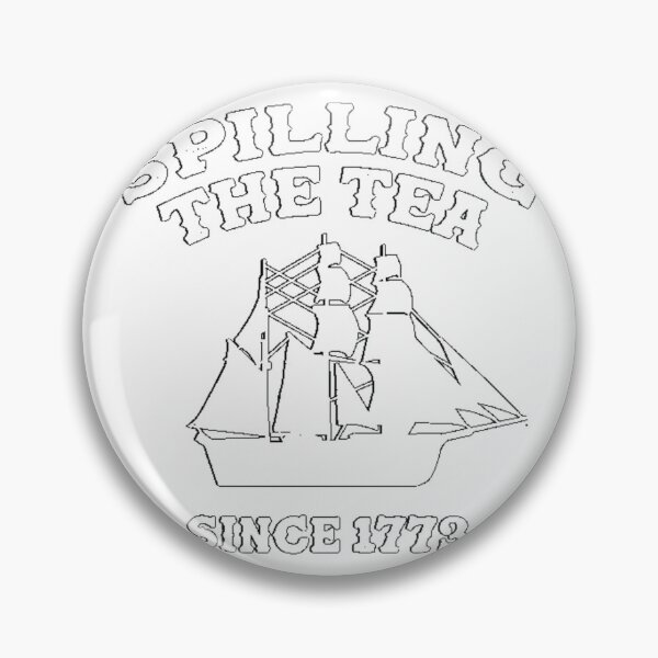 Item preview, Spilling the Tea Since 1773 Revolutionary Patriotic American Independence Day Freedom 	 	 designed and sold by kgqppykzja69.