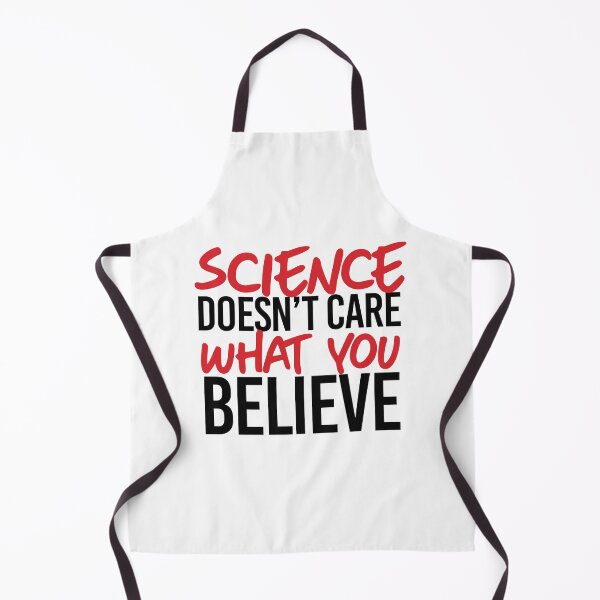Item preview, Science doesn't care what you believe designed and sold by partyfarty.