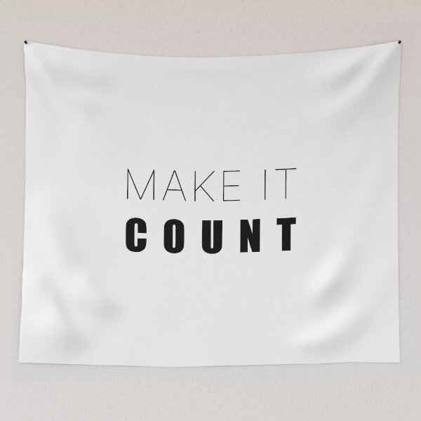 Item preview, Make It Count Inspiring Mantra designed and sold by PixelPulsar.