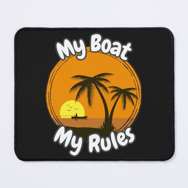 Item preview, My Boat My Rules designed and sold by ArtisShops.