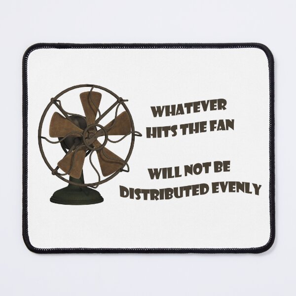 Item preview, Whatever hits the fan, slogan. Dark text designed and sold by EdgyEdgeArt.