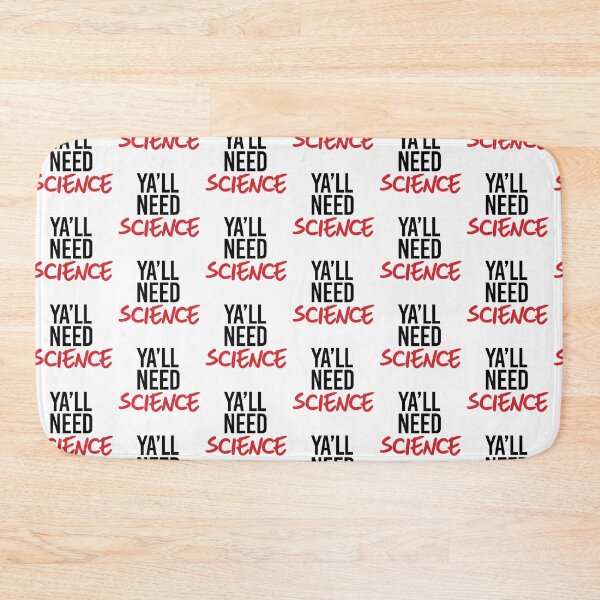 Item preview, Ya'll Need Science designed and sold by partyfarty.