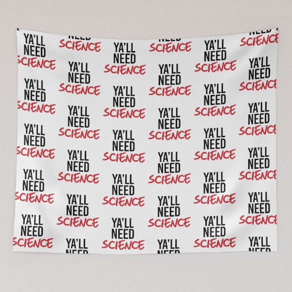 Item preview, Ya'll Need Science designed and sold by partyfarty.