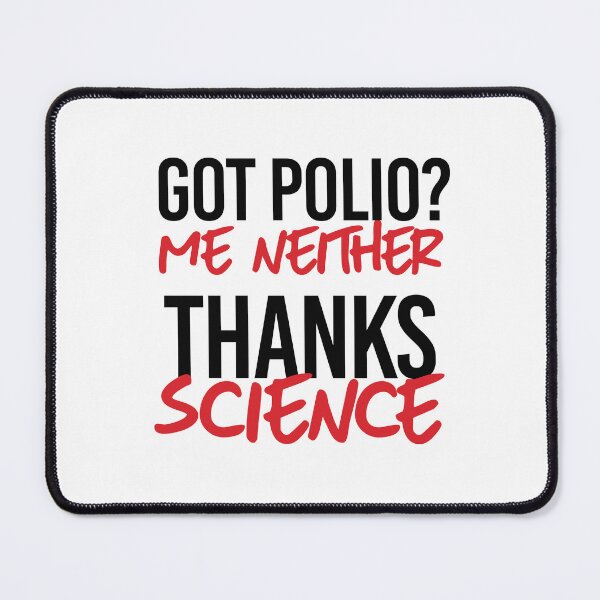 Item preview, Got Polio?  Me neither thanks to science designed and sold by partyfarty.