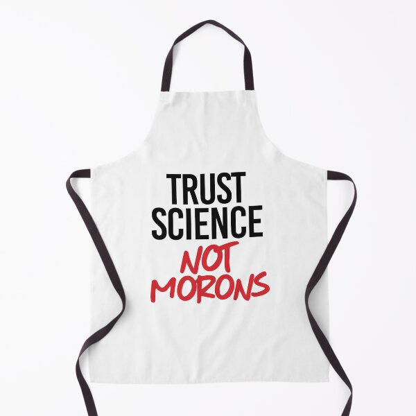 Item preview, Trust Science. Not Morons. designed and sold by partyfarty.