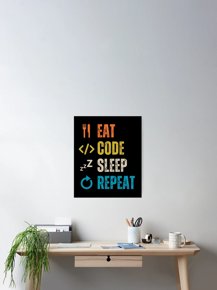 Thumbnail 2 of 3, Poster, Eat sleep code repeat Programmer coding retro design designed and sold by Uplife-MyStore.