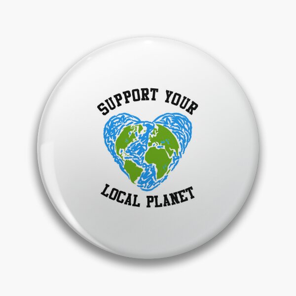 Item preview, Support Your Local Planet designed and sold by partyfarty.