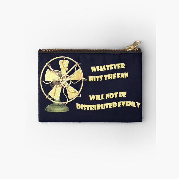Item preview, Whatever hits the fan, slogan. Light text designed and sold by EdgyEdgeArt.