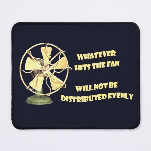 Item preview, Whatever hits the fan, slogan. Light text designed and sold by EdgyEdgeArt.