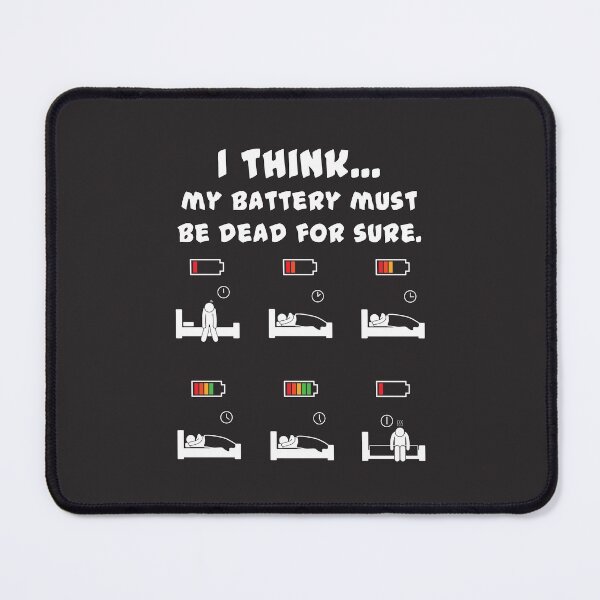 Item preview, my battery must be dead for sure designed and sold by shaderepublic.