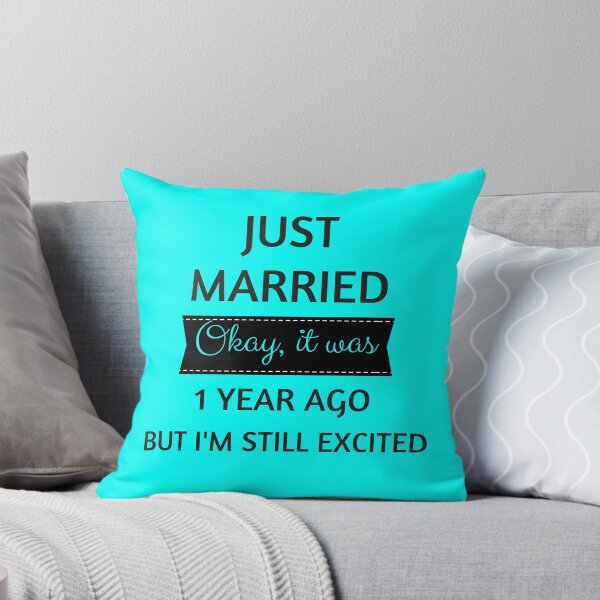 Item preview, just married okay it was 1 year ago but i'm still excited designed and sold by MallsD.