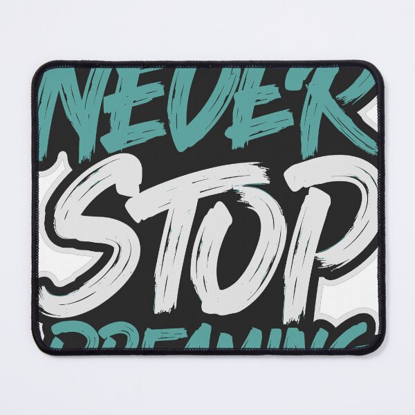Item preview, never stop dreaming designed and sold by esh0.