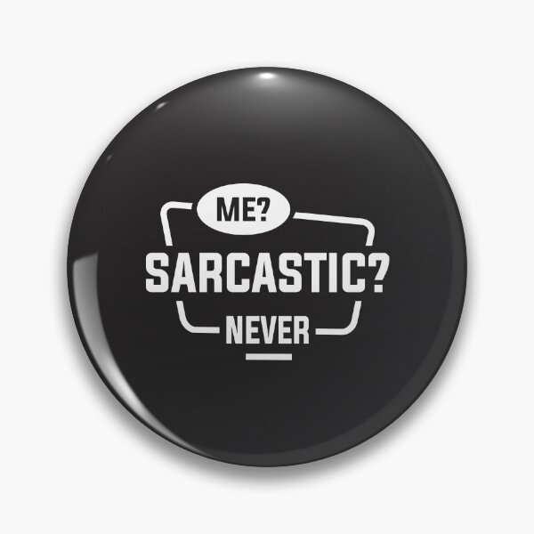 Item preview, Me? Sarcastic? Never - Funny Sarcastic Quote designed and sold by cidolopez.