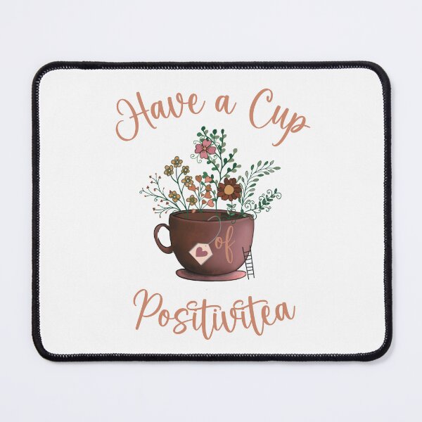 Item preview, Have a Cup of Positvitea designed and sold by HappyLifeCreate.