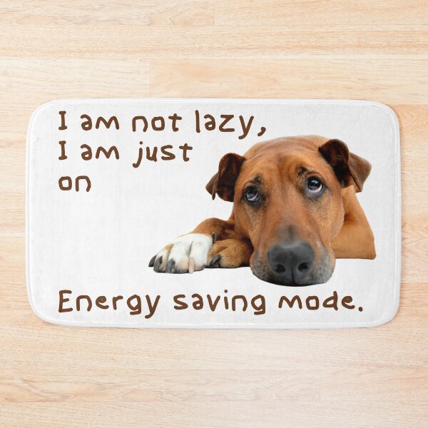 Item preview, Im not lazy, I´m just on energy saving mode. Dark text designed and sold by EdgyEdgeArt.