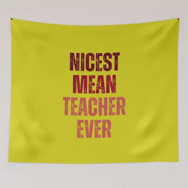 Item preview, nicest mean teacher ever designed and sold by artprintschabab.