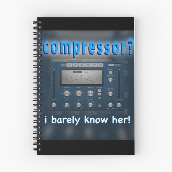 Item preview, Compressor? I barely know her! (Mixing/Producer Meme) designed and sold by Shopitpoppet.