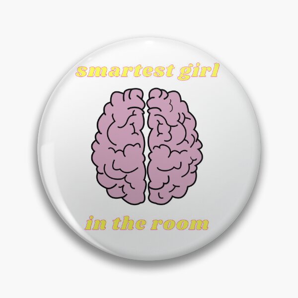 Item preview, Smartest Girl in the Room (Brain) 2 designed and sold by MerchQuiTue.