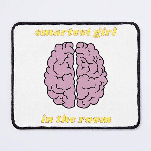Item preview, Smartest Girl in the Room (Brain) 2 designed and sold by MerchQuiTue.