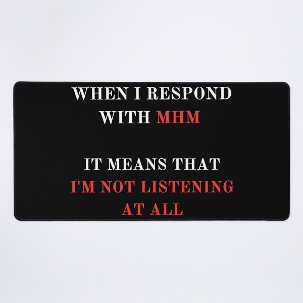 Item preview, Respuesta divertida de MHM - ¡Realmente no estoy escuchando! designed and sold by PWT-SHIRTS.