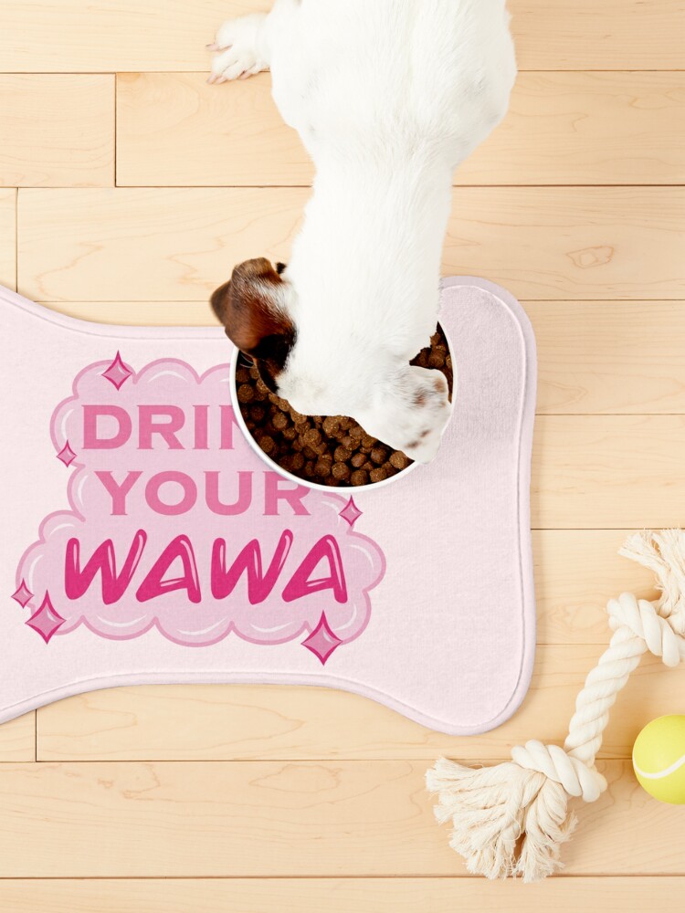 Drink Your Wawa Water Hot Pink