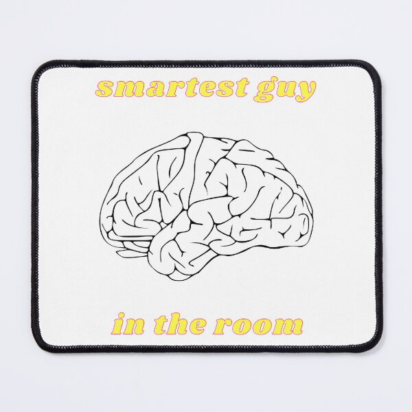 Item preview, Smartest Guy in the Room (Brain) 5 designed and sold by MerchQuiTue.