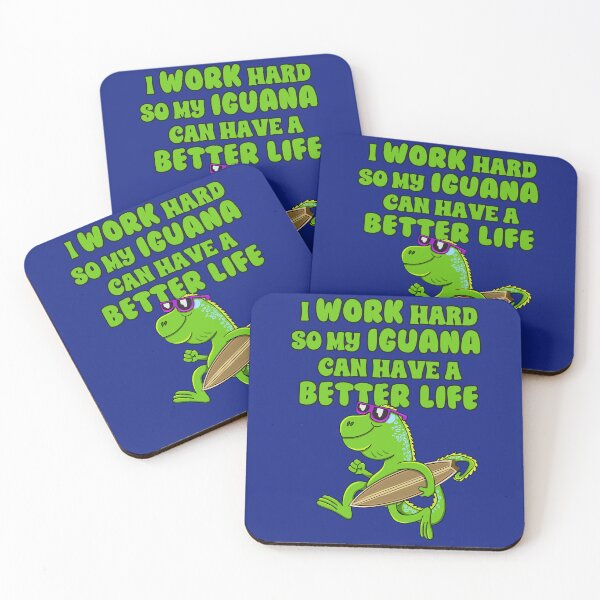 Item preview, i work hard so my iguana can have a better life designed and sold by ImaginarStore.