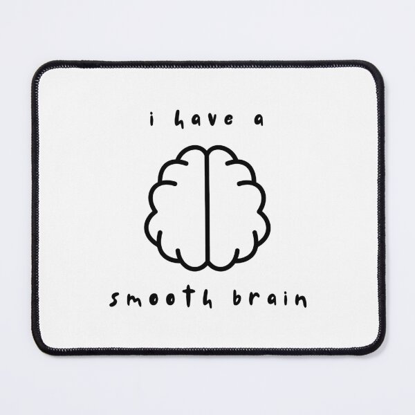 Item preview, i have a smooth brain designed and sold by tinks-ts.