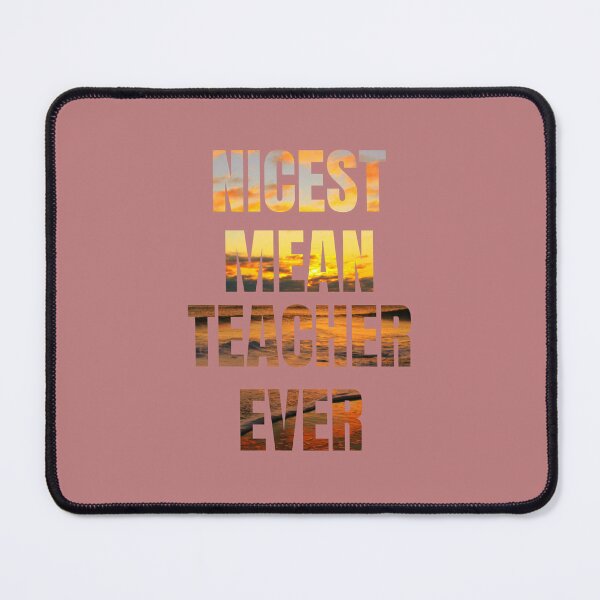 Item preview, nicest mean teacher ever designed and sold by artprintschabab.
