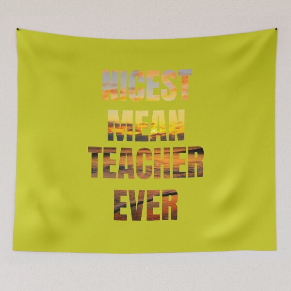 Item preview, nicest mean teacher ever designed and sold by artprintschabab.