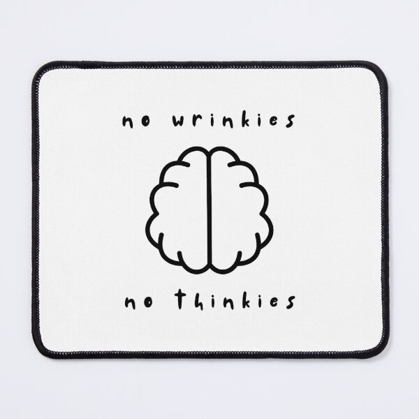 Item preview, no wrinkies no thinkies  designed and sold by tinks-ts.