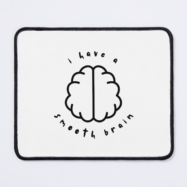 Item preview, i have a smooth brain designed and sold by tinks-ts.
