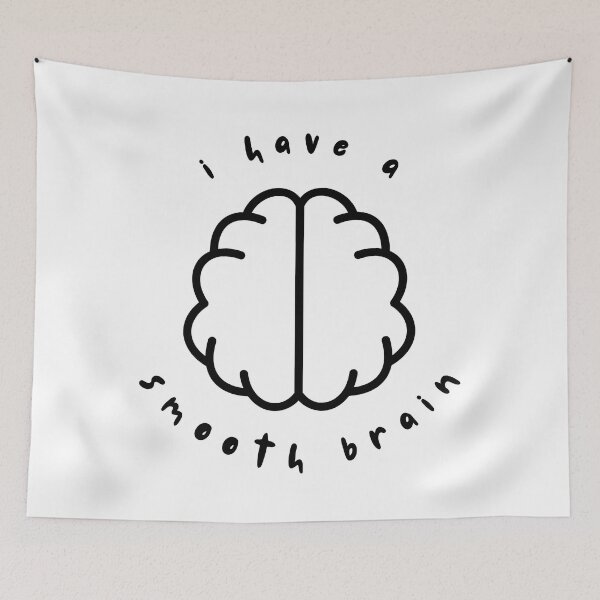 Item preview, i have a smooth brain designed and sold by tinks-ts.