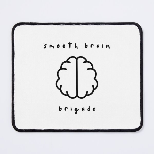 Item preview, smooth brain brigade designed and sold by tinks-ts.