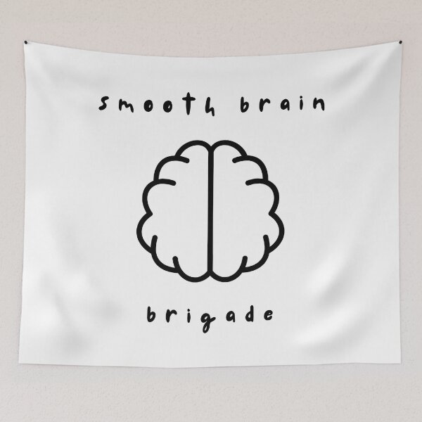 Item preview, smooth brain brigade designed and sold by tinks-ts.