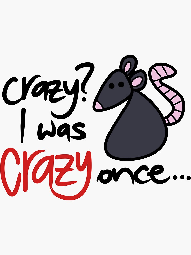 crazy I was crazy once | Sticker