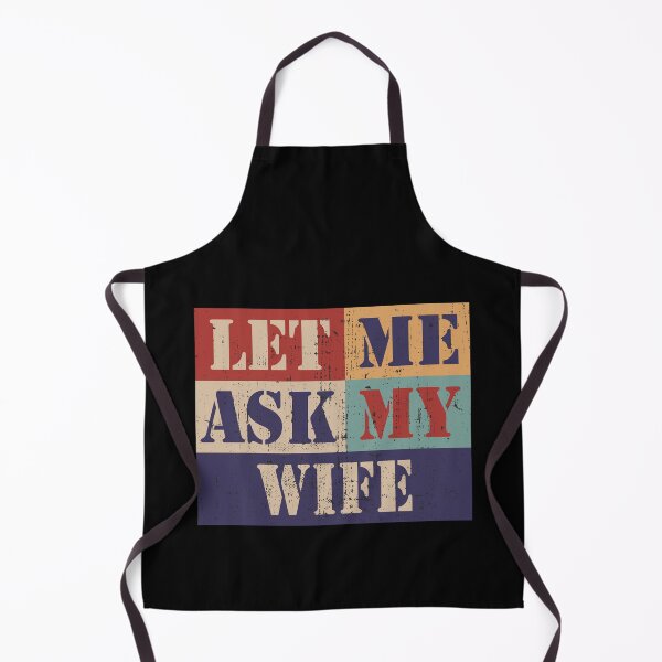Item preview, Let me ask my wife designed and sold by HandicraftArt.