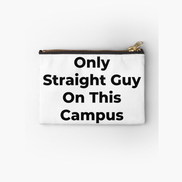Item preview, Only Straight Guy On This Campus - Black Text designed and sold by TheKnightWriter.