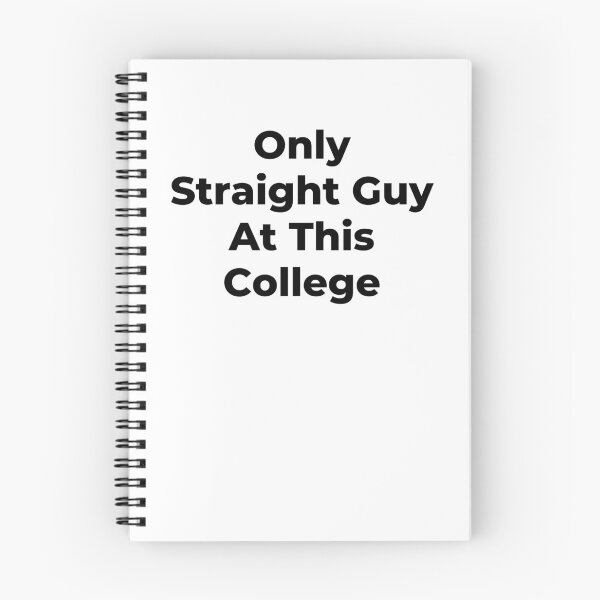 Item preview, Only Straight Guy At This College - Black Text designed and sold by TheKnightWriter.