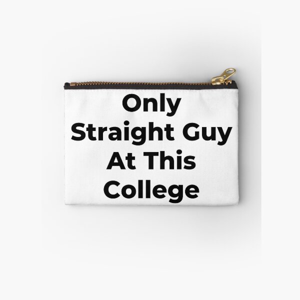 Item preview, Only Straight Guy At This College - Black Text designed and sold by TheKnightWriter.