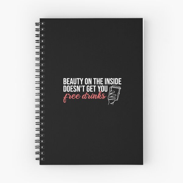 Item preview, Beauty On The Inside Doesn't Get You Free Drinks designed and sold by Ridaelb.