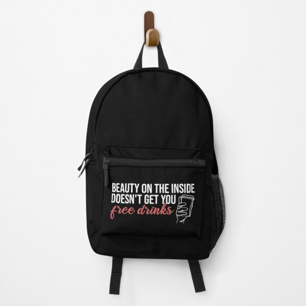 Item preview, Beauty On The Inside Doesn't Get You Free Drinks designed and sold by Ridaelb.