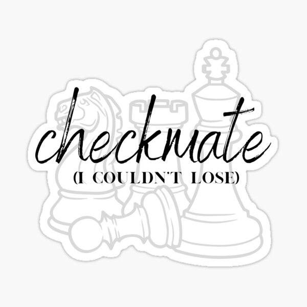 Checkmate Lyrics Gifts & Merchandise for Sale