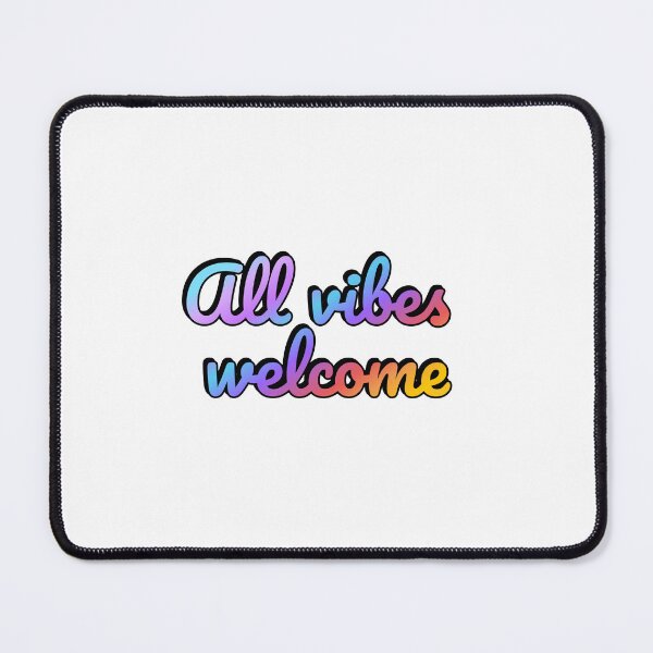Item preview, All vibes welcome - All Feelings Are Valid - No Toxic Positivity designed and sold by Inspirationmotivation.