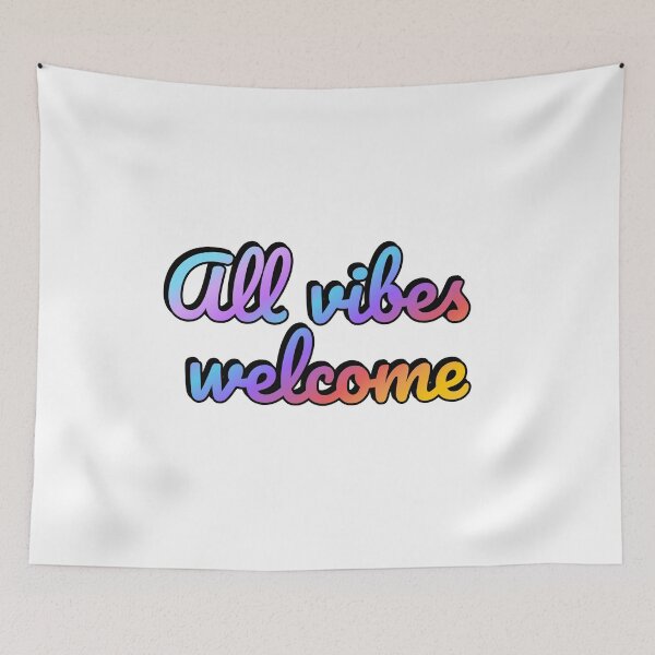 Item preview, All vibes welcome -  All Feelings Are Valid - No Toxic Positivity designed and sold by Inspirationmotivation.