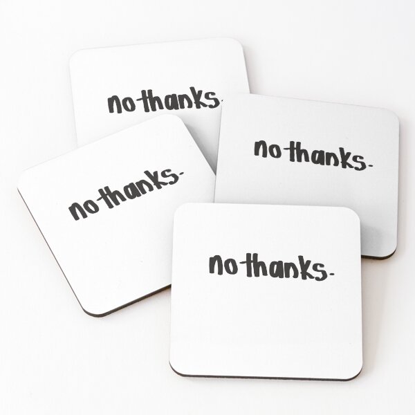 Item preview, No Thanks. Funny Quote designed and sold by Wolphie.